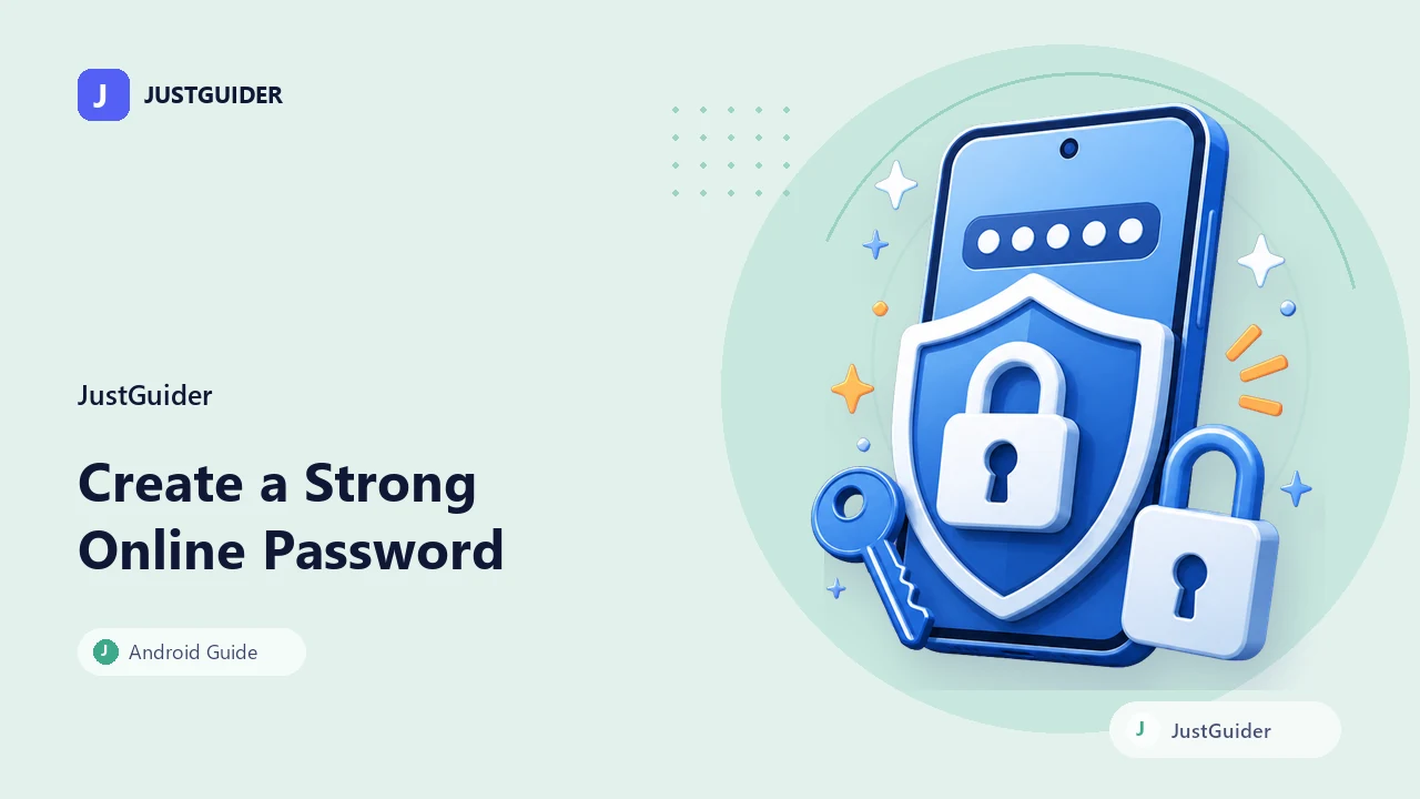 How to create a strong online password – JustGuider