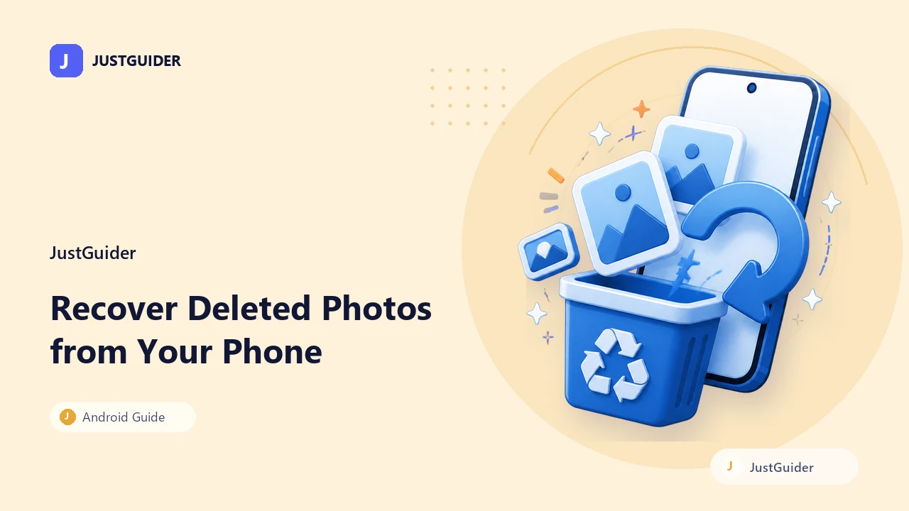 How to recover deleted photos from your phone – JustGuider